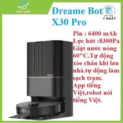 DREAME Bot X30 Pro .Tự động xòe chân, giặt nước nóng 60 "C,tự động giặt giẻ, tự động đổ rác, sấy khô khăn,tự nâng giẻ,tự pha nước giặt. app tiếng Việt